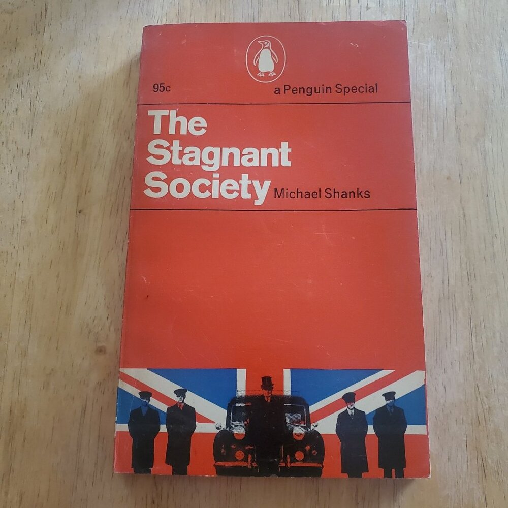 Book - The Stagnant Society By Michael Shanks 1961 Penguin Special Paperback